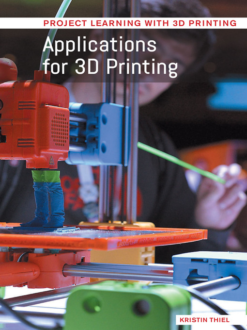Title details for Applications for 3D Printing by Kristin Thiel - Available